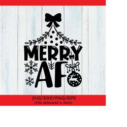 merry af svg, christmas svg, funny christmas svg, merry christmas svg, holidays svg, silhouette cricut cut files, svg, d