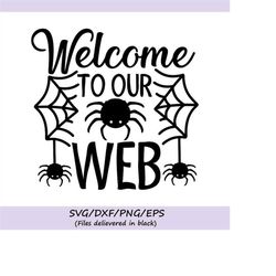 welcome to our web svg, halloween svg, spider svg, spooky svg, kids halloween svg, silhouette cricut cut files, svg, dxf