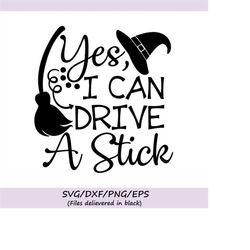 yes i can drive a stick svg, halloween svg, witch svg, broom stick svg, spooky svg, silhouette cricut cutting files, svg