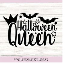 halloween queen svg, halloween svg, bat svg, spooky svg, girls halloween svg, girls shirt svg, silhouette cricut files,