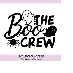 the boo crew svg, halloween svg, spooky svg, ghost svg, spider svg, boo svg, ghoul svg, silhouette cricut cut files, svg