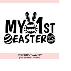 my first easter svg, easter svg, 1st easter svg, easter bunny svg, easter baby svg, baby svg, silhouette cricut files, s