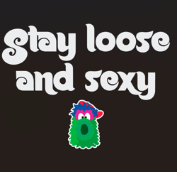 stay loose and sexy philadelphia phillies phanatic svg