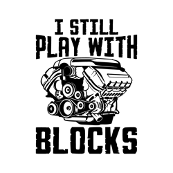 truck engine svg i still play with blocks