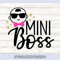 mini boss svg, newborn svg, new baby svg, baby boy svg, baby girl svg, baby boss svg, silhouette cricut cut files, svg,