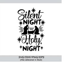 silent night holy night svg, christmas svg, nativity svg, religious svg, jesus svg, christian svg, silhouette cricut fil