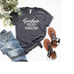 sunshine mixed with a little hurricane shirt, festival vibes, lyric shirt, sarcastic shirt