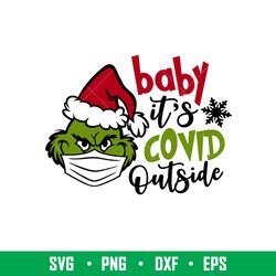 baby its covid outside grinch face, baby it_s cold outside svg, christmas svg, snowman svg, buffalo plaid svg, christmas