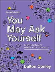 you may ask yourself: an introduction to thinking like a sociologist seventh edition