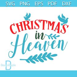 christmas in heaven svg, heaven svg, memorable svg, dove svg, holiday svg