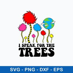 i speak for the trees svg, the lorax svg, dr seuss svg, png dxf eps file