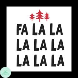 fa la la pine tree svg, christmas svg, fa la la svg, pine tree svg