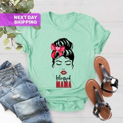 blessed mama shirt, cute mom shirt, blessed mama tee, mother