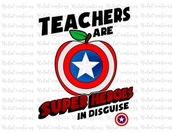 teachers are super heroes in disguise svg, gift for teacher, tuesday teacher day, teacher life svg, education svg