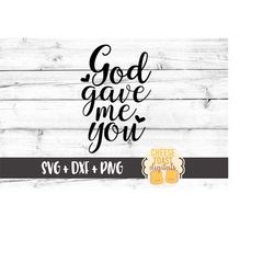 god gave me you svg, baby girl svg, newborn svg, kids svg, premie svg, miracle baby svg, cricut svg, cut file, cricut, s