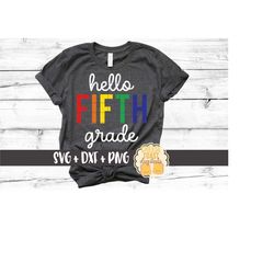 Rainbow Hello Fifth Grade SVG PNG DXF Cut Files, Back to School Shirt, First Day of School Saying, 5th Grade Svg, Cricut