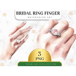 set of 3, watercolor bridal ring finger clipart, wedding ring png, engaged finger png, wifey ring clipart, bride ring cl