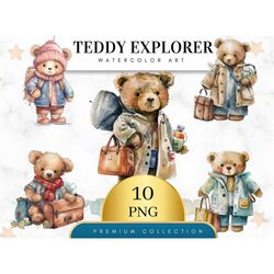 set of 10, watercolor teddy explorer, teddy bear png, nursery clipart, cute teddy clipart, sublimation png, teddy bear c