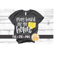 play hard or go home svg, softball svg, softball mama, softball mom life, girl softball, softball coach, softball shirt,