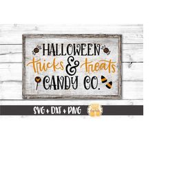 halloween tricks and treats candy co svg png dxf cut files, halloween candy sign, halloween home decor, porch sign, cric