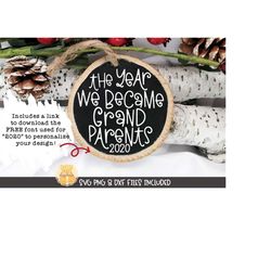 the year we became grandparents svg png dxf cut files, pregnancy announcement christmas ornament, baby, grandma, grandpa