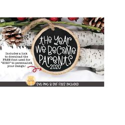 the year we became parents svg png dxf cut files, christmas ornament, pregnancy announcement, baby announcement, cricut,