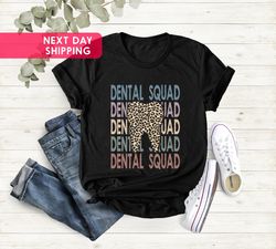 dental squad shirt, dentist shirt women men, gift for dentis