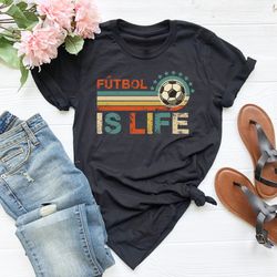 futbol is life shirts for women or men, football lover shirt