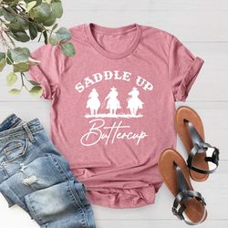 saddle up buttercup shirt, funny cowboy shirt,western shirt,