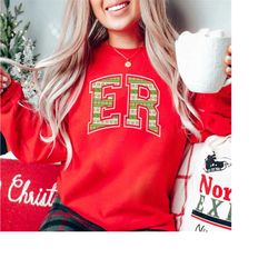 er nurse christmas crewneck sweatshirt | ed emergency department room tech rn xmas letterman sweater, holiday gift shirt