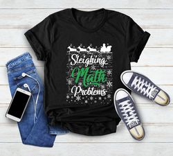 sleighing math problem shirt, math christmas tree shirt, mat