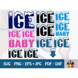 6 different ice design svg bundle (changeable color) ice ice baby cut file instant digital download files vector svg png