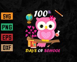 100th Day Of School 100 Days Smarter Cute Owl Lover Kids Svg, Eps, Png, Dxf, Digital Download