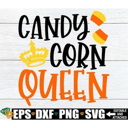 candy corn queen, girls halloween svg, toddler halloween shirt svg, candy corn svg, kids halloween svg, girls halloween