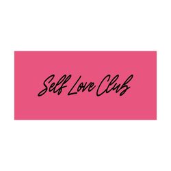 Self Love Club - SVG, PNG Digital Download