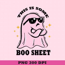 this is some boo sheet png, funny halloween png, ghost png, halloween shirt png, boo png, boo sheet png, vintage hallowe