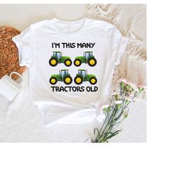 i'm this many tractors old shirt, country boy tractor shirt, kids birthday tractor t-shirt gift, custom birthday tractor