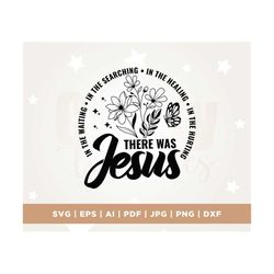 Jesus SVG, Bible Verse Svg, Wildflowers Svg, Jesus quote Svg, Religious, Easter, Jesus Shirt, Cricut, Svg, sublimation,