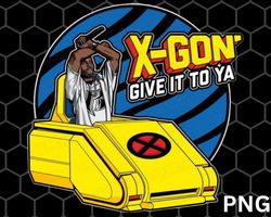 x-gon give it to ya png digital download