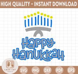 happy hanukkah/ happy hanukkah with candle/ happy hanukkah menorah svg / svg pdf png cutting files for silhouette or