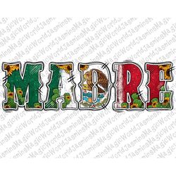 mexican flag madre png sublimation design, latino mexicana png, madre png, mexican flag png, mexico png, mexicana png, d