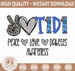 Peace love Diabetes T1D1 Png Sublimation digital download Diabetes Awareness Png Peace Love Cure Diabetes Awareness
