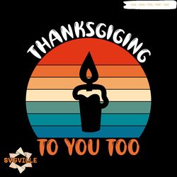 thanksgiving to you too candle svg, thanksgiving svg, candle svg, blessed svg