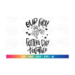 Our first FOTTER'S Day together SVG father's day svg Papa Otter baby otter iron on print cut file Cricut Silhouette Down