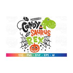 candy saurus rex halloween svg dinosaur funny halloween quote sayings candy svg print cut file cricut silhouette downloa
