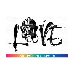 firefighter svg love firefighter svg firefighter mask axe svg firefighter svg clipart cut file cricut instant download v