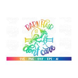 barn hair don't care svg horse barn riding cute svg print iron on cut files cricut silhouette instant download vector sv