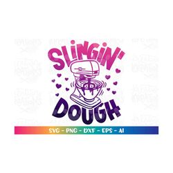 Baking Svg Slingin' Dough Svg Kitchenaid Bake Baker Cake Apron Color Iron On Print Cut File Cricut Silhouette Vector Dow