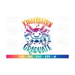 graduation svg kindergarten graduate svg axolotl kids cute svg print decal cut file cricut silhouete download vector png