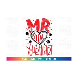 mr steal your heart svg hand lettered svg kids valentine's day boy printable decal  cut file cricut instant download vec